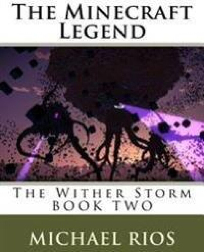 The Minecraft Legend: The Wither Storm