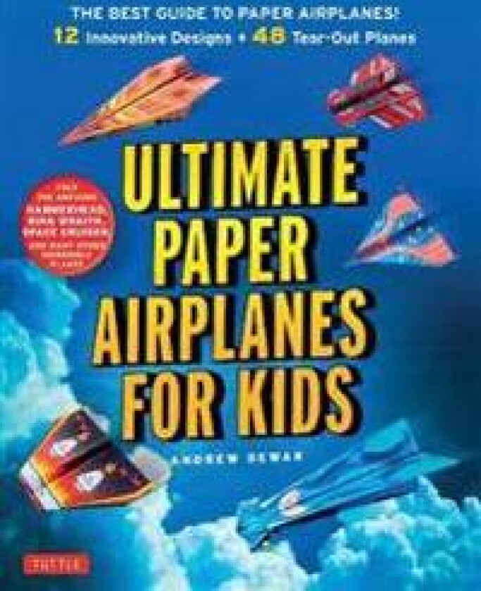 Ultimate Paper Airplanes for Kids
