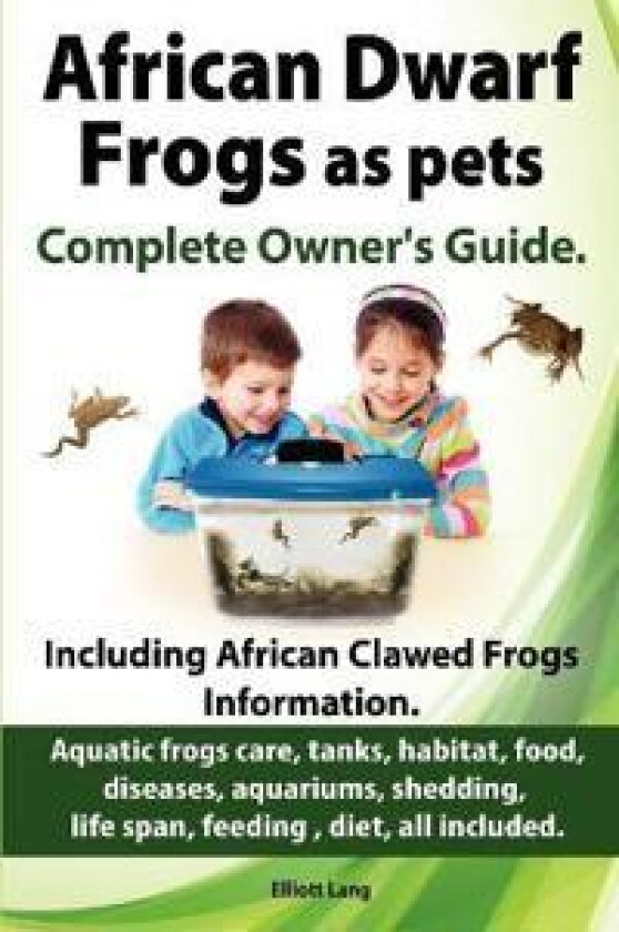 African Dwarf Frogs as Pets. Care, Tanks, Habitat, Food, Diseases, Aquariums, Shedding, Life Span, Feeding, Diet, All Included. African Dwarf Frogs