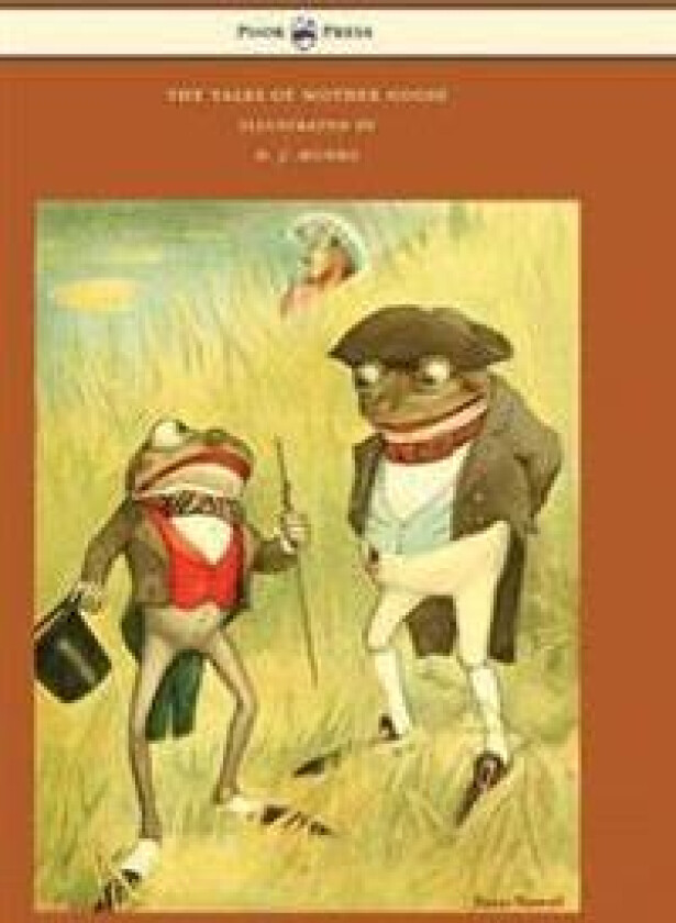 The Tales of Mother Goose - Illustrated by D. J. Munro
