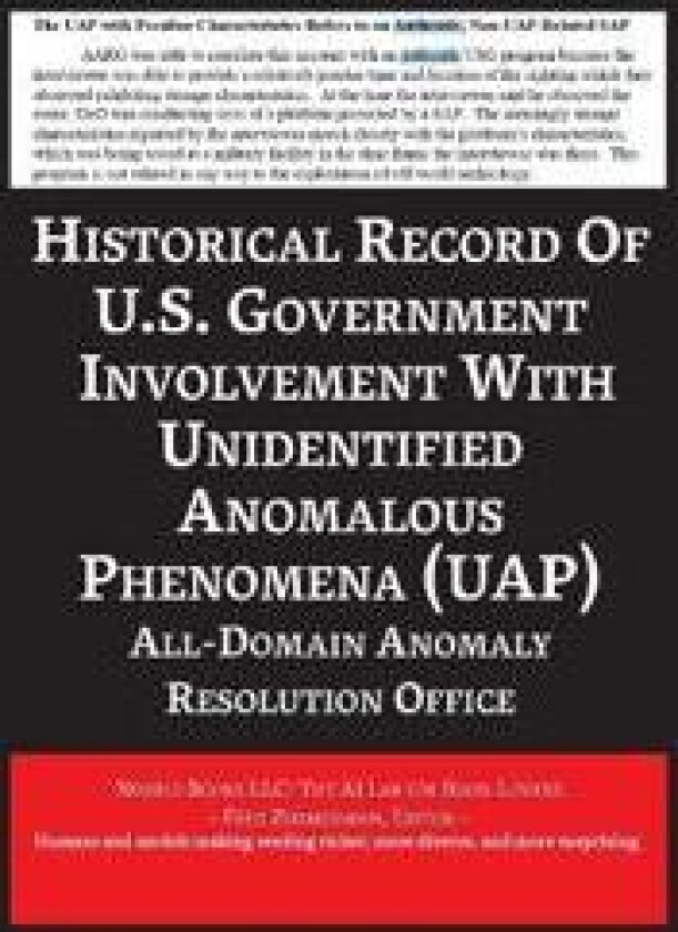 Report on the Historical Record of U.S. Government Involvement with Unidentified Anomalous Phenomena (UAP)