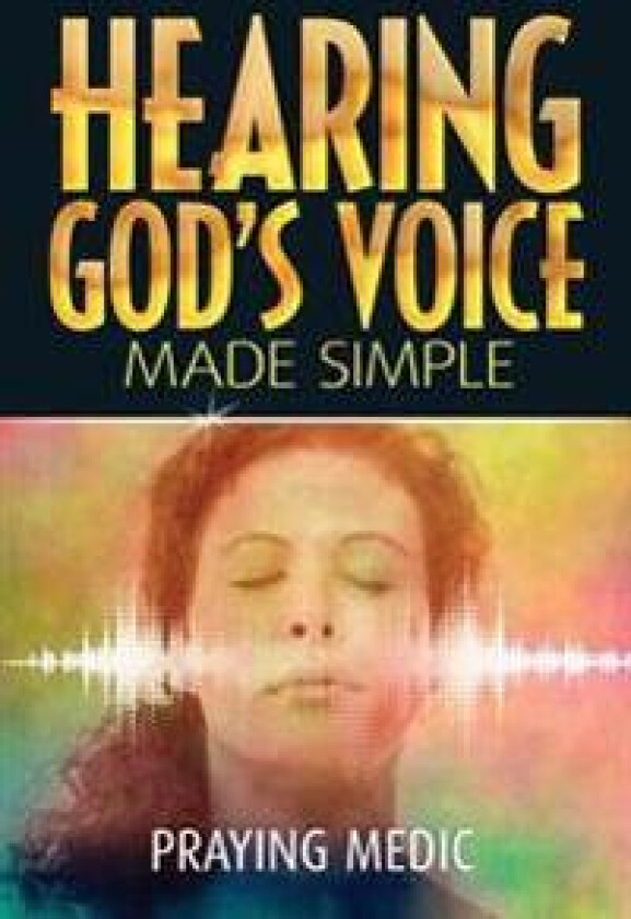 Hearing God's Voice Made Simple