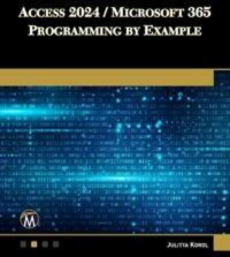 Access 2024 / Microsoft 365 Programming By Example