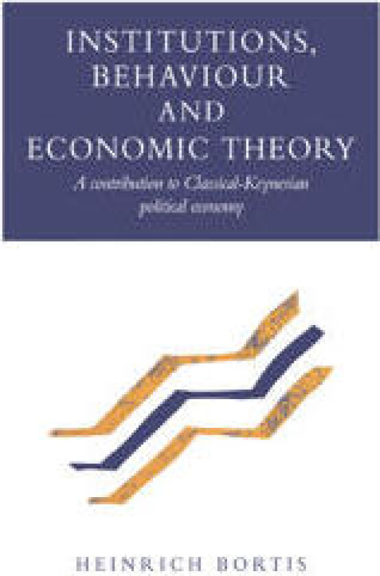 Institutions, Behaviour and Economic Theory