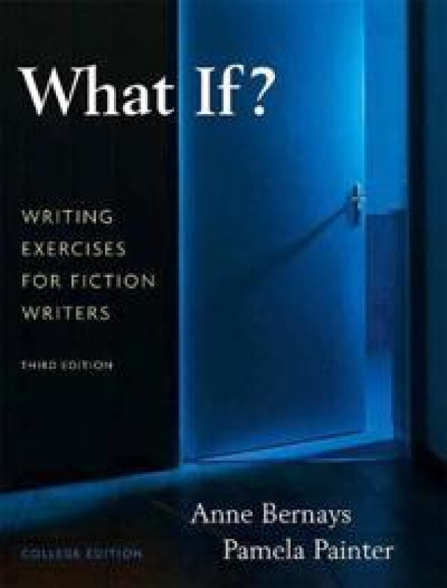 What If? Writing Exercises for Fiction Writers