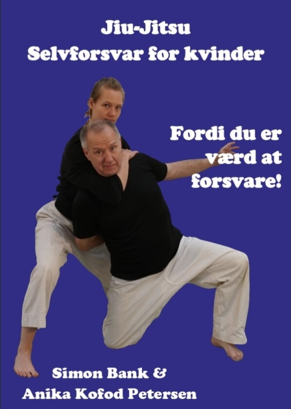 Jiu-Jitsu - Selvforsvar for kvinder | Simon Bank og Anika Kofod Petersen | Språk: Dansk