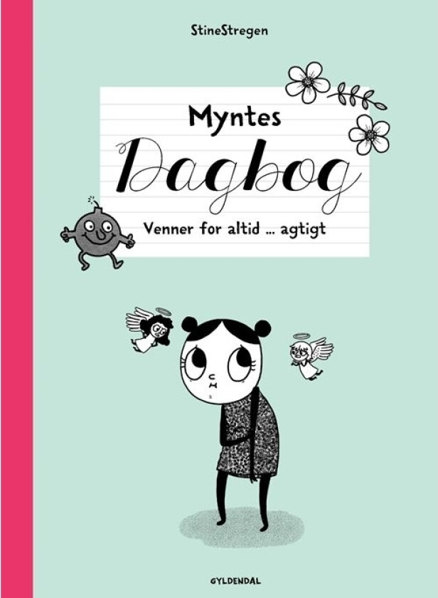 Myntes dagbog 4 - Venner for altid ... agtigt | StineStregen | Språk: Dansk