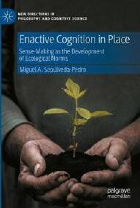 Enactive Cognition in Place