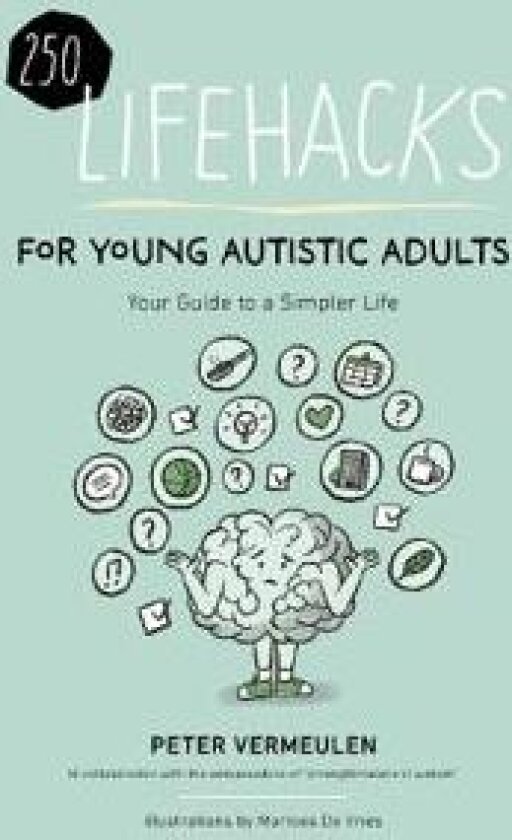 100 Lifehacks for Young Autistic Adults for a Simpler Life with Autism