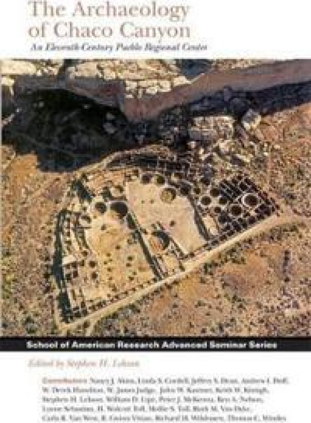 The Archaeology of Chaco Canyon
