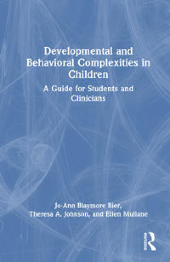 Developmental and Behavioral Complexities in Children