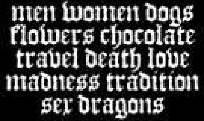 Men Women Dogs Flowers Chocolate Travel Death Love Madness Tradition Sex Dragons