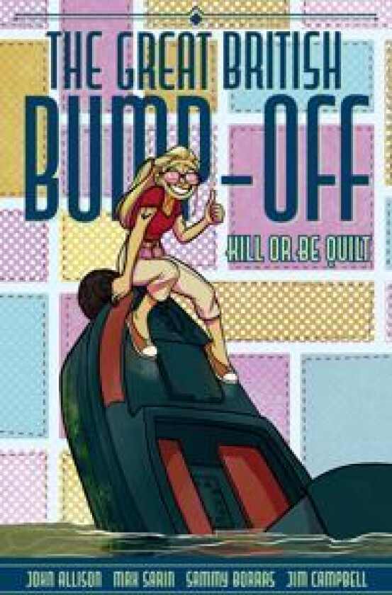 The Great British Bump-Off: Kill or Be Quilt