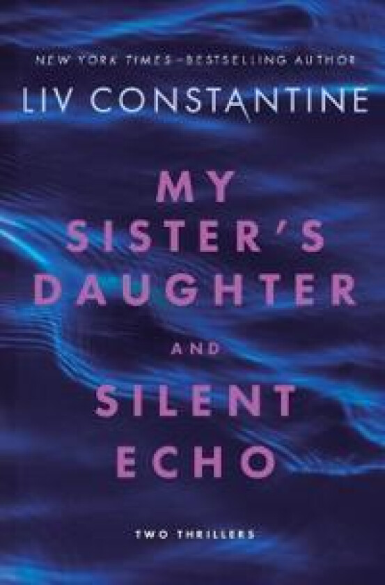 My Sister's Daughter and Silent Echo