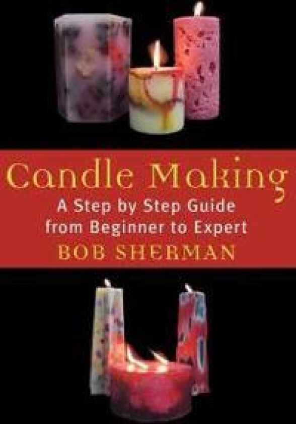 Candlemaking - Sherman, Bob