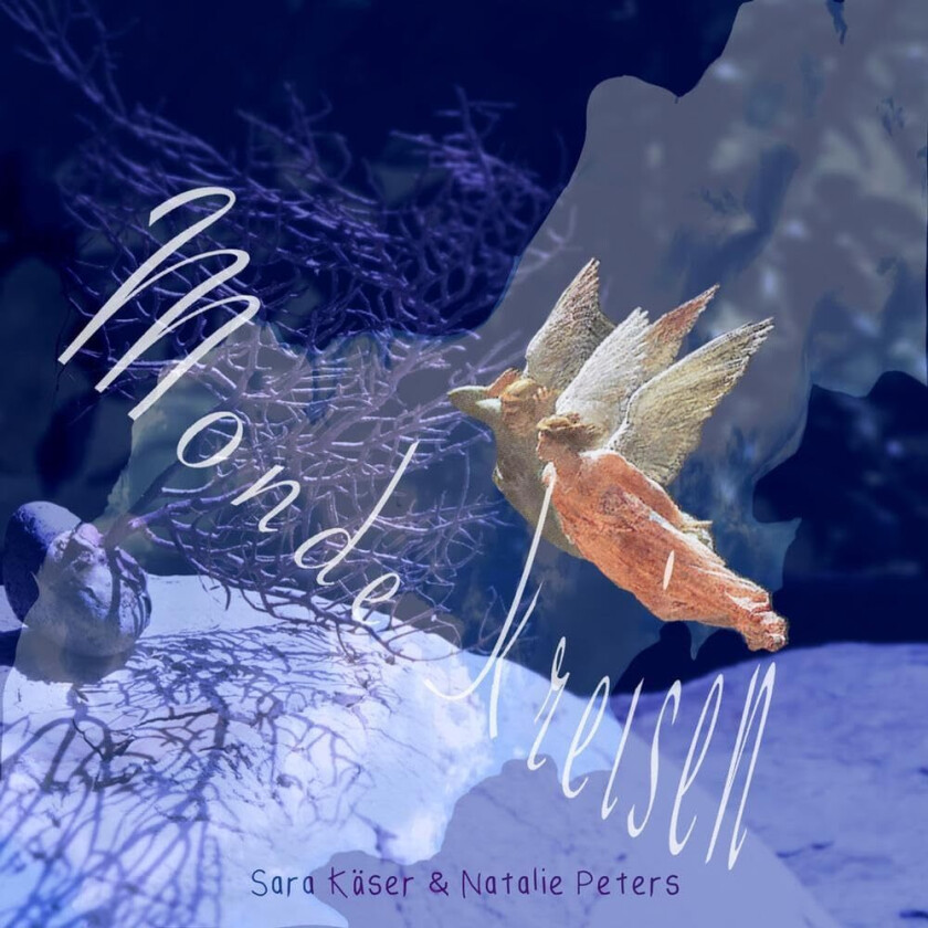 Sara Käser & Natalie Peters Monde Kreisen CD
