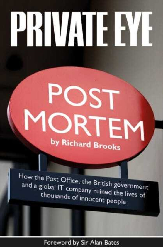 Private Eye Post Mortem The Post Office Horizon IT Scandal
