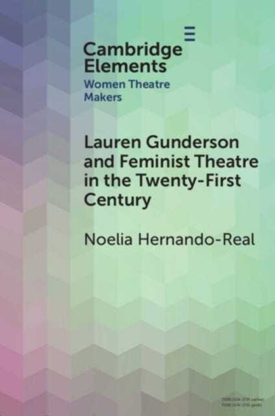 Lauren Gunderson and Feminist Theatre in the TwentyFirst Century