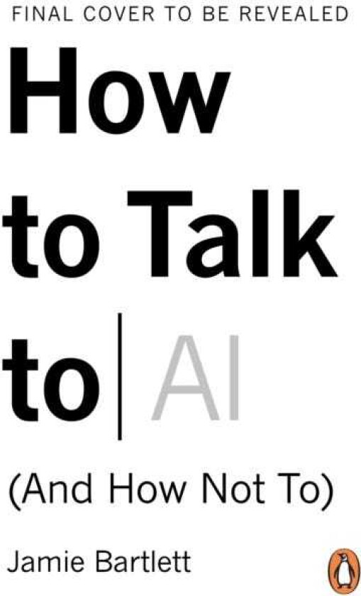 How to Talk to AI (And How Not To)