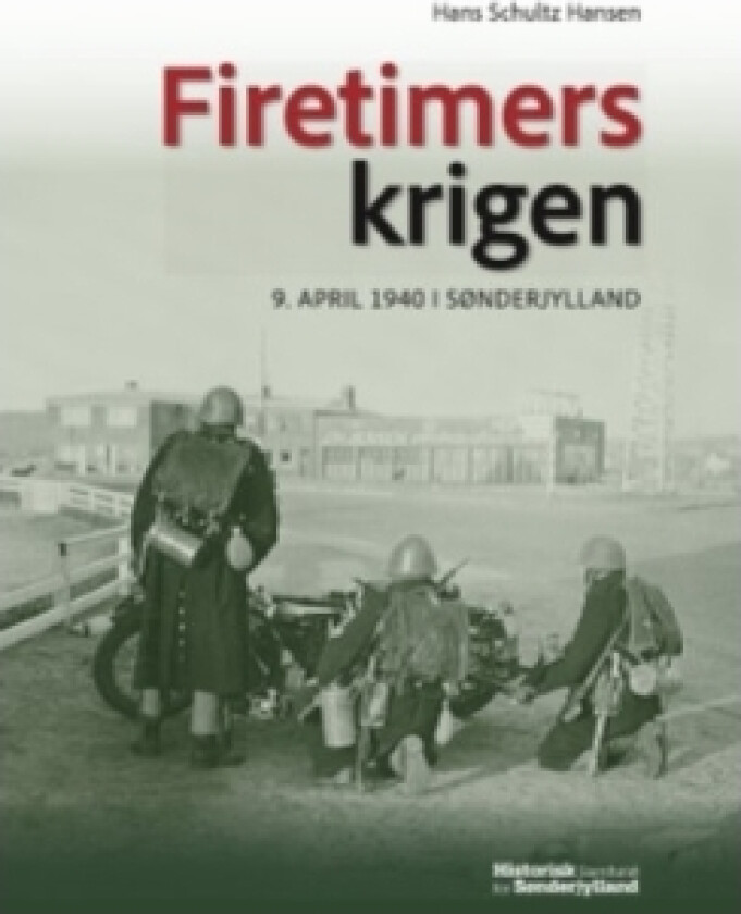 Firetimerskrigen | Hans Schultz Hansen, historiker, dr. phil. og forskningsleder ved Rigsarkivet i Aabenraa. | Språk: Dansk