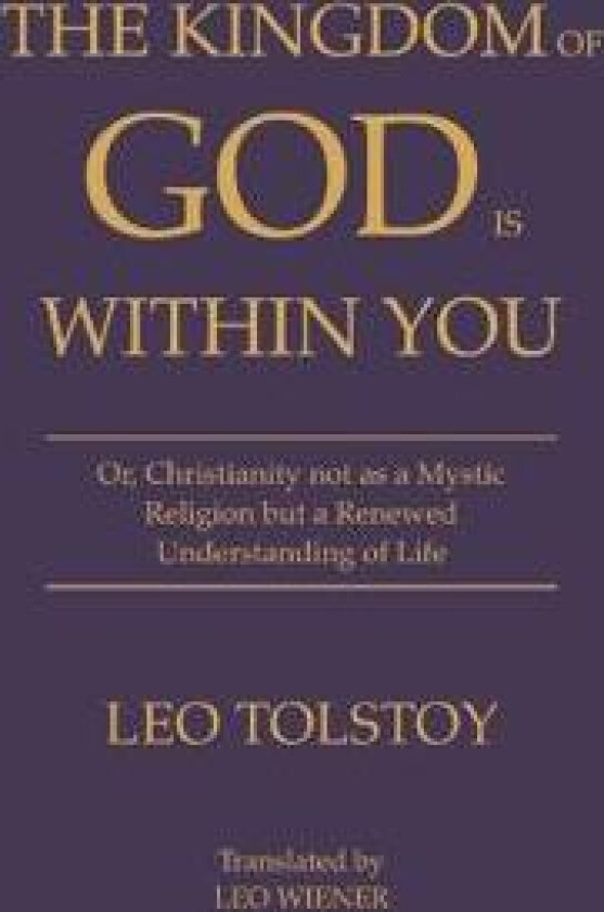 The Kingdom of God Is Within You Leo Tolstoy