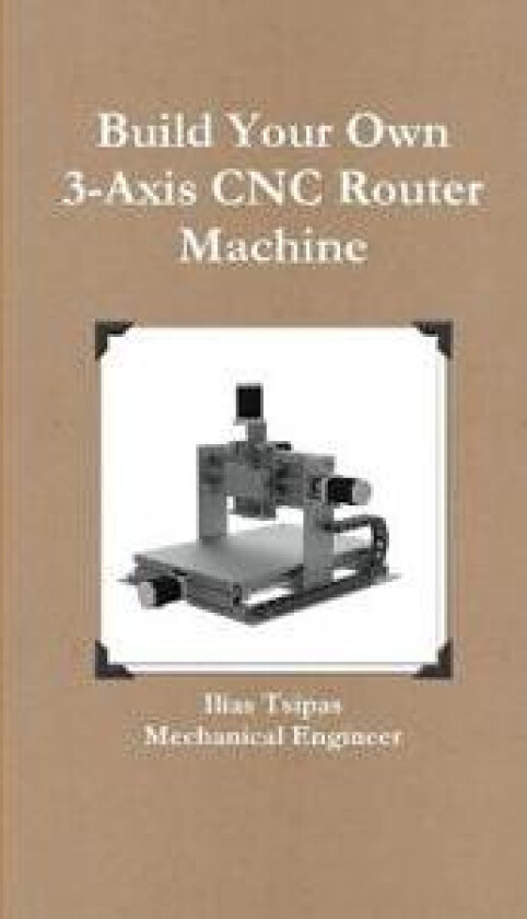 Build Your Own 3-Axis CNC Router Machine