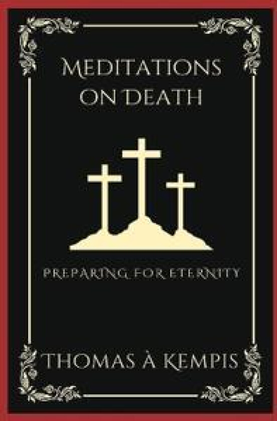 Meditations on Death: Preparing for Eternity