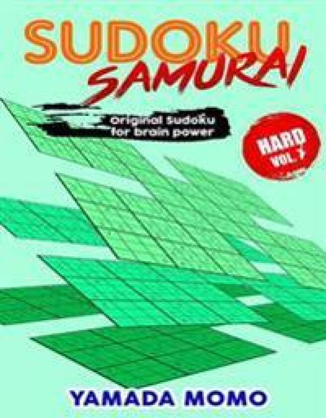Sudoku Samurai Hard: Original Sudoku for Brain Power Vol. 7: Include 500 Puzzles Sudoku Samurai Hard Level