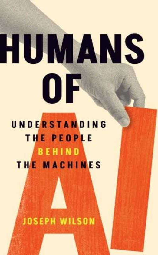 Humans of AI Understanding the People Behind the Machines