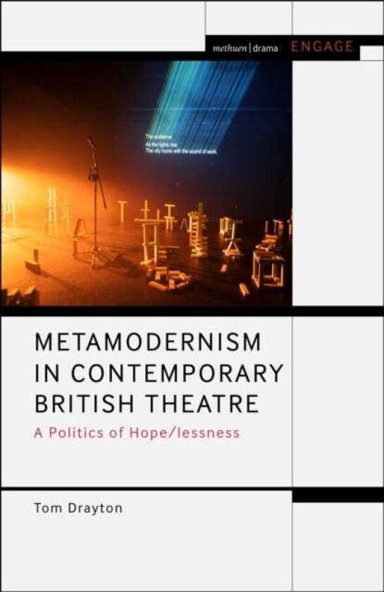 Metamodernism in Contemporary British Theatre A Politics of Hope/lessness