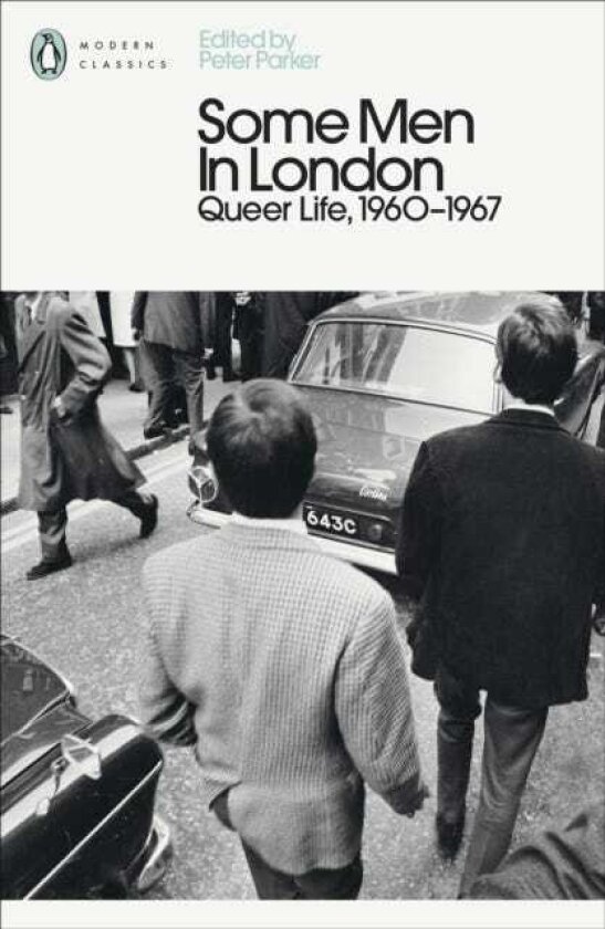 Some Men In London: Queer Life, 19601967