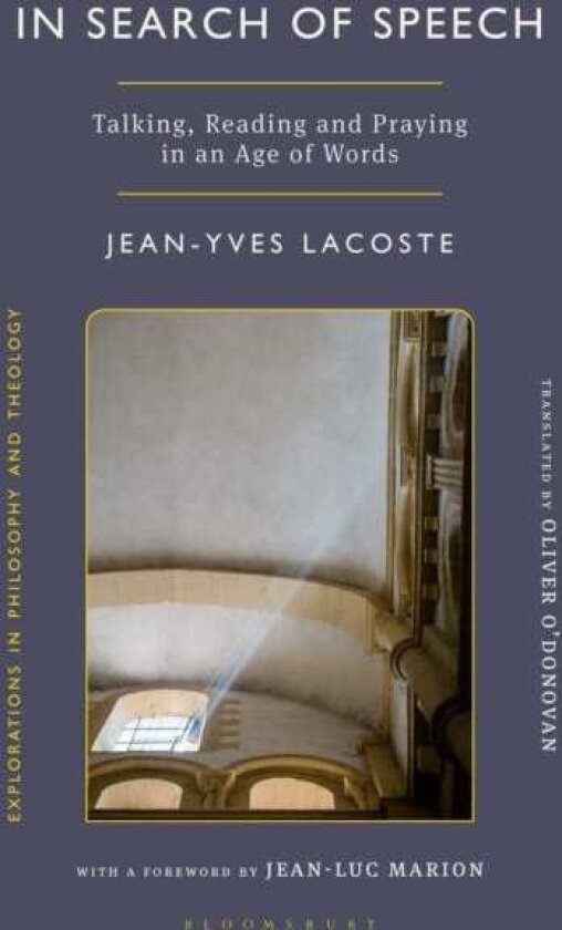 In Search of Speech Talking, Reading and Praying in an Age of Words