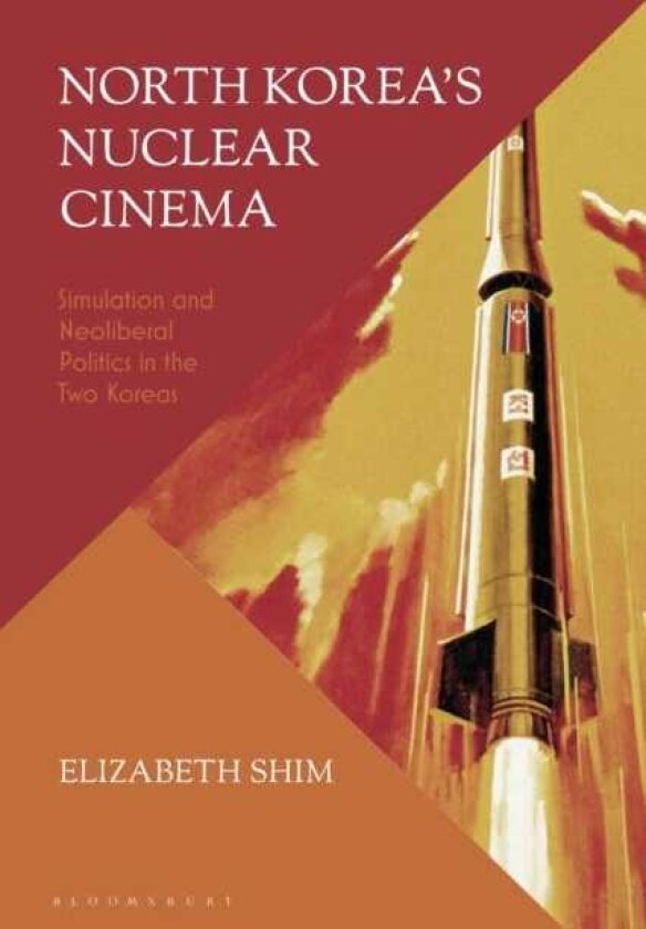 North Korea’s Nuclear Cinema Simulation and Neoliberal Politics in the Two Koreas