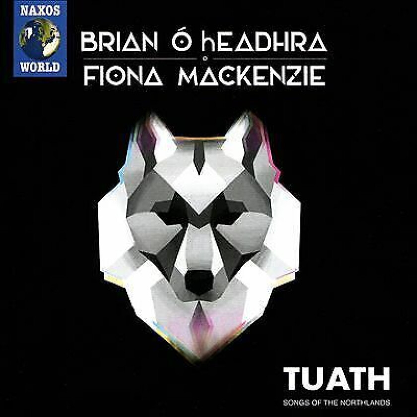 Brian O’Headhra/Fiona Mackenzie : Tuath: Songs of the Northlands CD (2020)