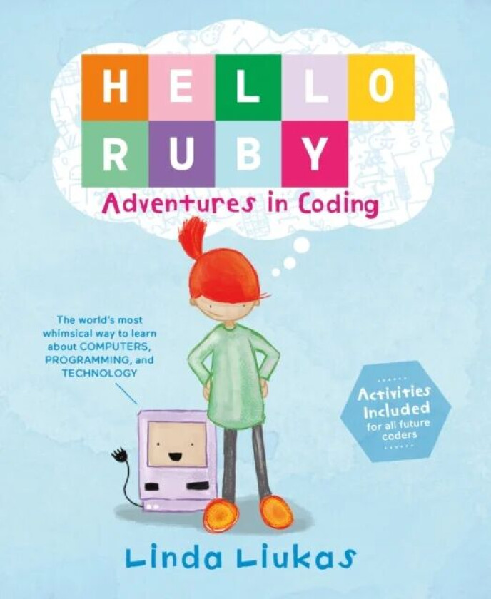 Hello Ruby: Adventures in Coding av Linda Liukas