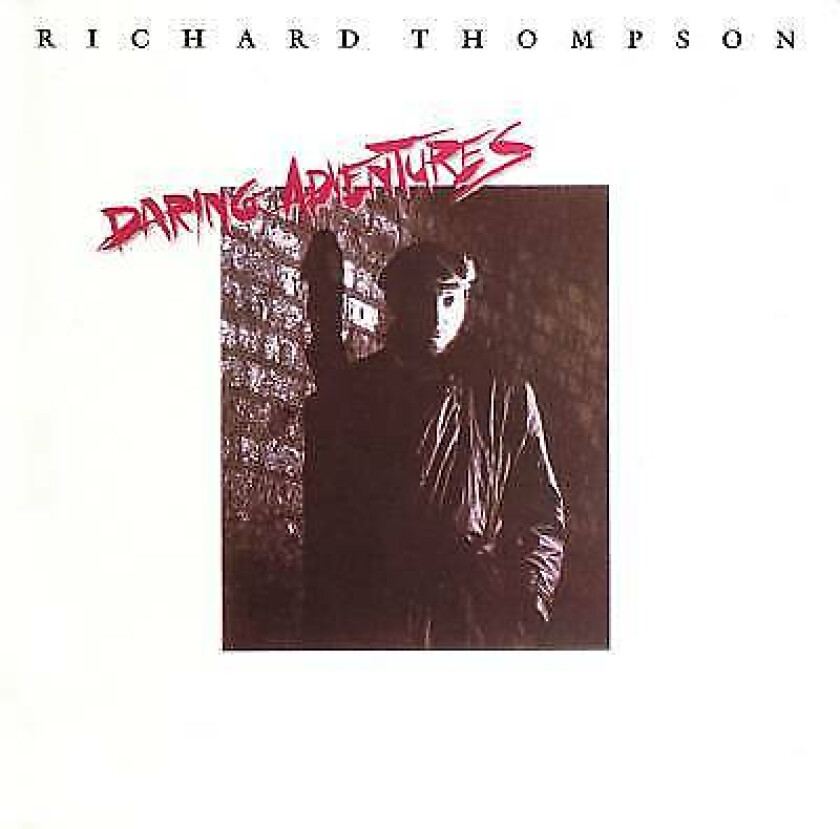 Richard Thompson : Daring Adventures CD (2011)