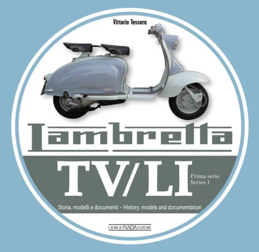 Lambretta TV/Li: Prima Serie - Series I av Vittorio Tessera
