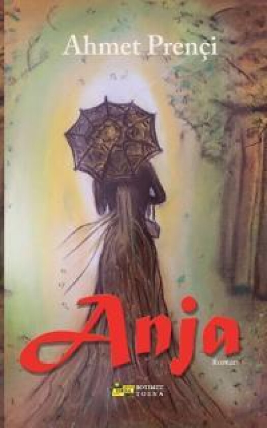 Anja - Prençi, Ahmet