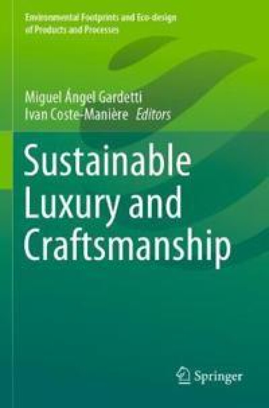 Sustainable Luxury and Craftsmanship