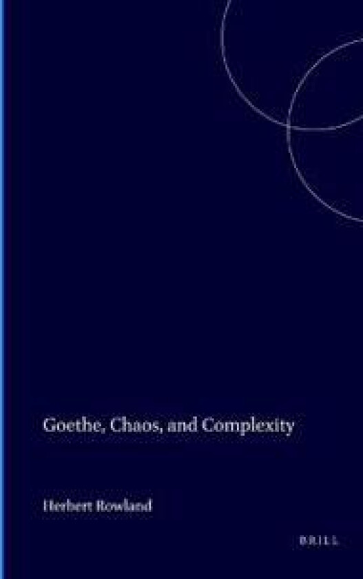 Goethe, Chaos, and Complexity