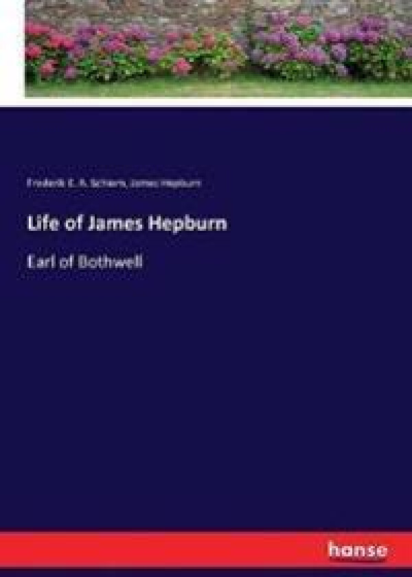 Life of James Hepburn