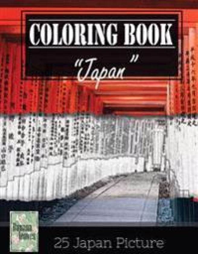 Japan Impotant Place Traveling Greyscale Photo Adult Coloring Book, Mind Relaxation Stress Relief: Just Added Color to Release Your Stress and Power B