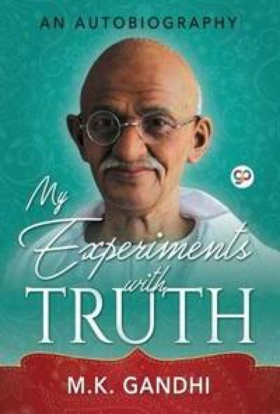 My Experiments with Truth