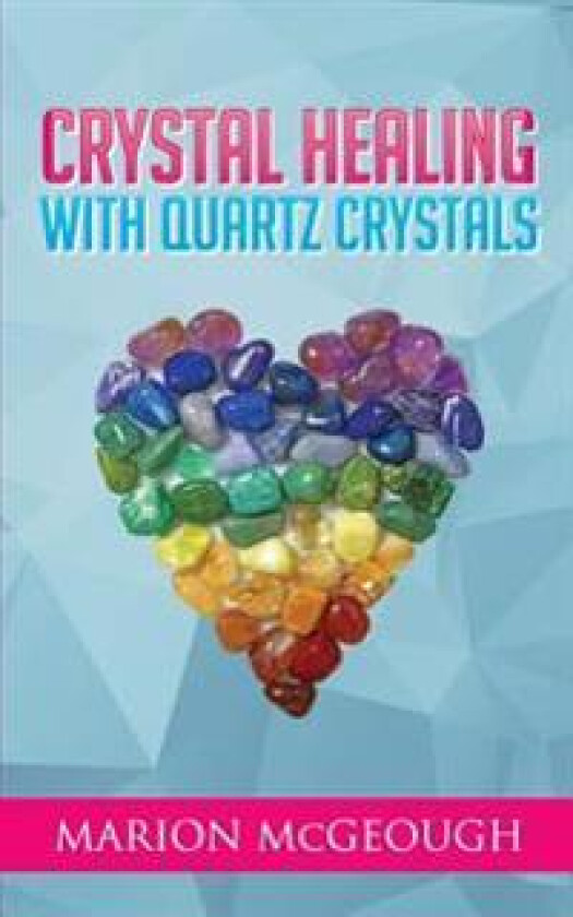Crystal Healing with Quartz Crystals