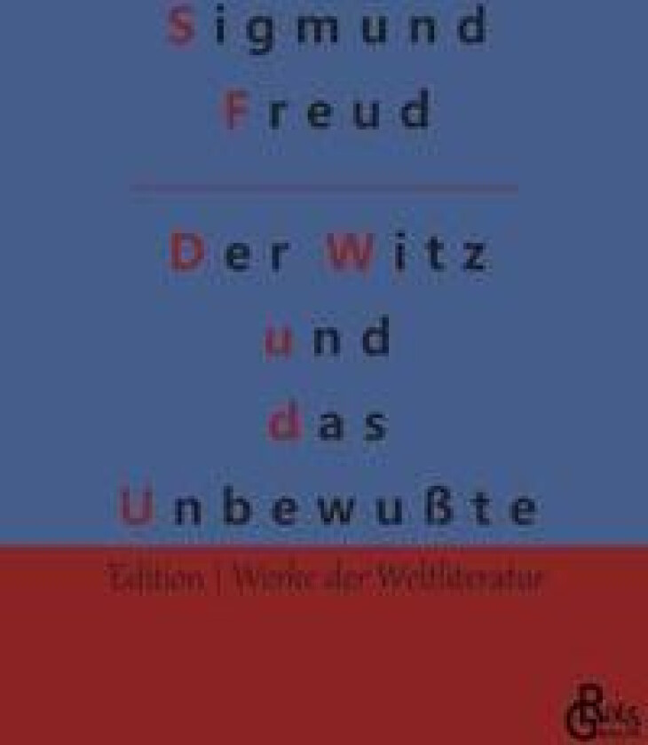 Der Witz und seine Beziehung zum Unbewußten