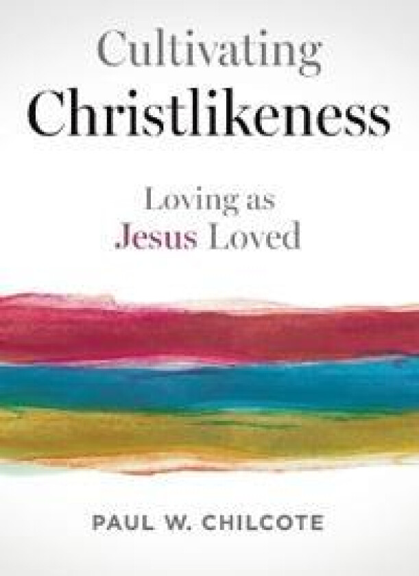 Cultivating Christlikeness