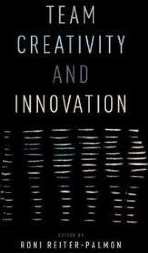Team Creativity and Innovation