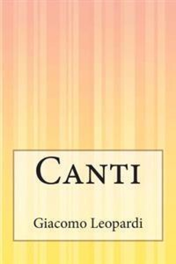 Canti - Leopardi, Giacomo
