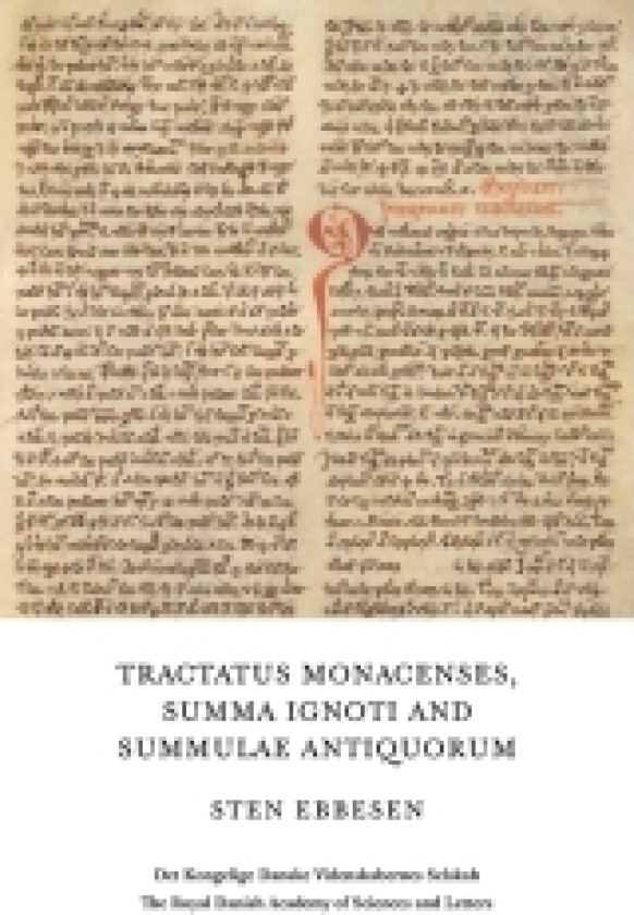 Tractatus Monacenses, Summa Ignoti and Summulae Antiquorum | Steen Ebbesen | Språk: Dansk
