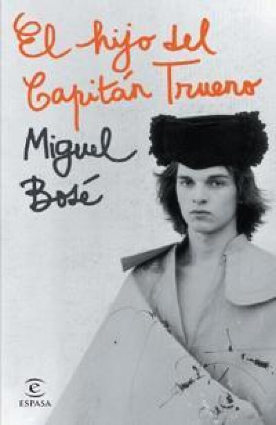 El Hijo del Capitán Trueno (Autobiografía Oficial) / The Son of Captain Thunder (an Official Autobiography)